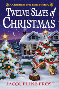 Twelve Slays of Christmas - A Christmas Tree Farm Mystery