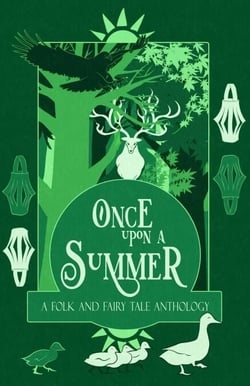 Once Upon a Summer: A Folk and Fairy Tale Anthology - Once Upon a Season, #2