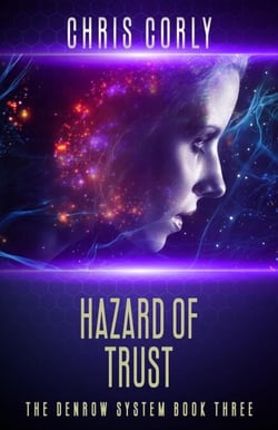 Hazard of Trust - The Denrow System, #3