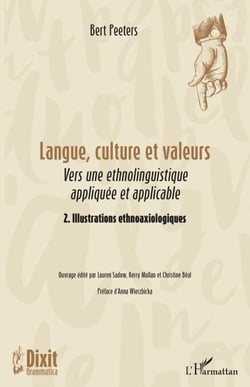Langue, culture et valeurs - Vers une ethnolinguistique appliquée et applicable 2. Illustrations ethnoaxiologiques
