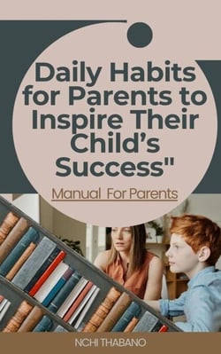 Daily Habits for Parents to Inspire Their Child’s Success"