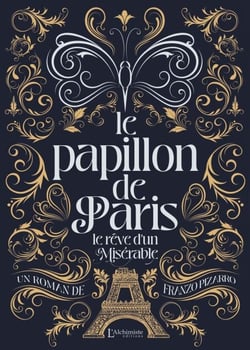 Le Papillon de Paris - Le rêve d'un Misérable