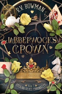 Jabberwock's Crown - Looking Glass Chronicles, #3