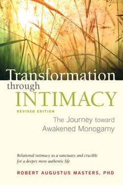 Transformation through Intimacy, Revised Edition - The Journey toward Awakened Monogamy