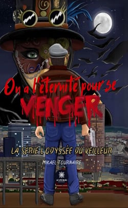 On a l’éternité pour se venger - La série L’Odyssée du veilleur