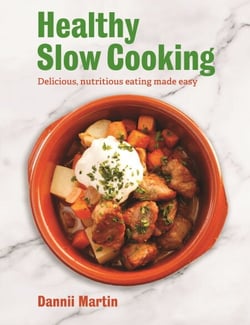 The Healthy Slow Cooker - Delicious, nutritious eating made easy