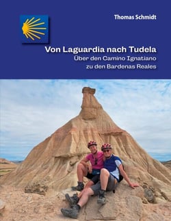 Von Laguardia nach Tudela - Über den Camino Ignatiano zu den Bardenas Reales
