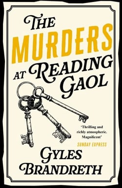 The Murders at Reading Gaol - A twisty and gripping historical murder mystery