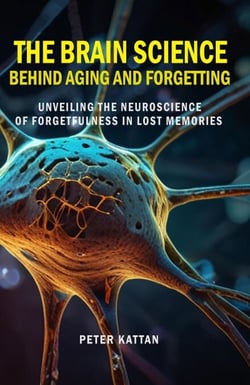 The Brain Science behind Aging and Forgetting:  Unveiling the Neuroscience of Forgetfulness in Lost Memories