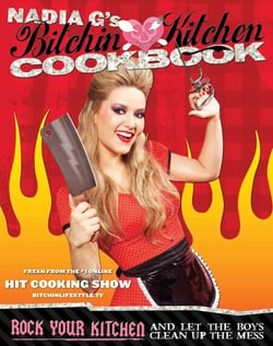 Bitchin' Kitchen Cookbook - Rock Your Kitchen--And Let The Boys Clean Up The Mess