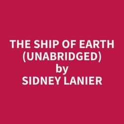 The Ship of Earth (Unabridged)