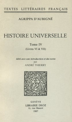 Histoire universelle - Tome IV, Livres VI &amp; VII