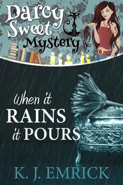 When it Rains it Pours - A Darcy Sweet Cozy Mystery, #25