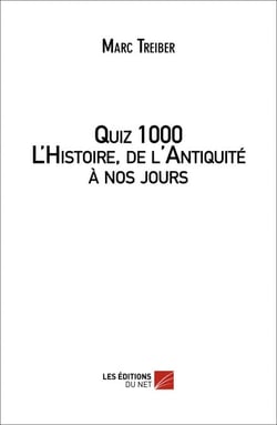 Quiz 1000 L'Histoire, de l'Antiquité à nos jours