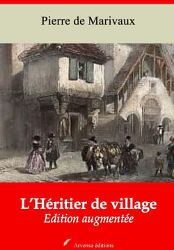 L’Héritier de village – suivi d'annexes - Nouvelle édition 2019