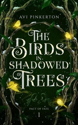 The Birds in Shadowed Trees - Pact of Fate, #1