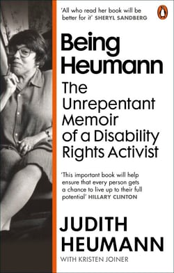 Being Heumann - The Unrepentant Memoir of a Disability Rights Activist