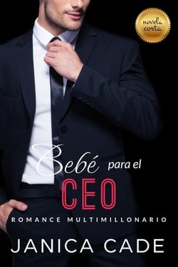 Bebé para el CEO - El legado de Blake, #1