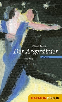 Der Argentinier - Novelle