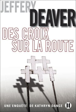 Des croix sur la route - Une enquête de Kathryn Dance