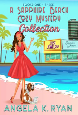 A Sapphire Beach Cozy Mystery Collection: Volume 1, Books 1-3 - Sapphire Beach Cozy Mysteries, #1