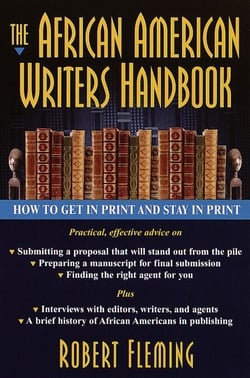 The African American Writer's Handbook - How to Get in Print and Stay in Print