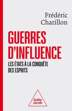 Guerres d'influence - Les États à la conquête des esprits