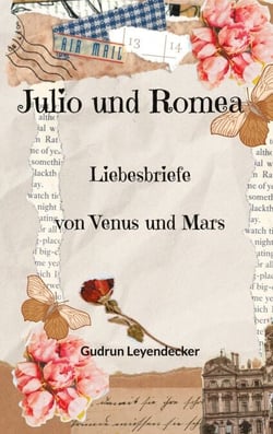 Julio und Romea - Liebesbriefe von Venus und Mars