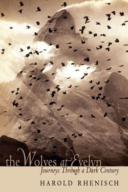 The Wolves at Evelyn - Journeys through a Dark Century