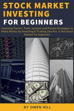 Stock Market Investing for Beginners: Investing Tactics, Tools, Lessons, and Proven Strategies to Make Money by Investing &amp; Trading Like Pro in the Stock Market for Beginners