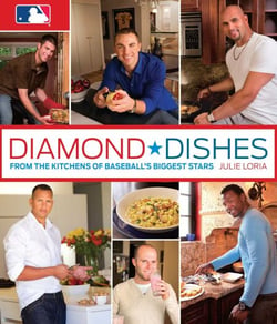 Diamond Dishes - From the Kitchens of Baseball's Biggest Stars