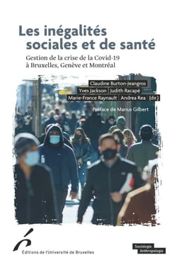 Les inégalités sociales et de santé - Gestion de la crise de la Covid-19 à Bruxelles, Genève et Montréal