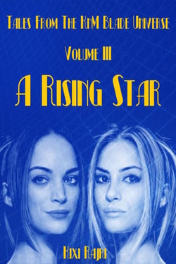 Tales from the KnM Blade Universe: Volume III - A Rising Star - Tales from the KnM Blade Universe, #3