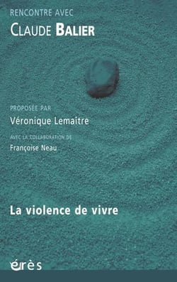 Claude Balier - La violence de vivre