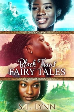 Black Trans Fairy Tales - Black Trans Fairy Tales, #4