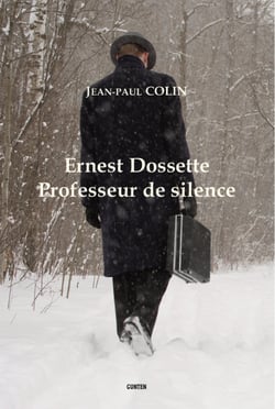 Ernest Dossette - Professeur de silence