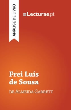 Frei Luís de Sousa — Almeida Garrett (análise de livro)