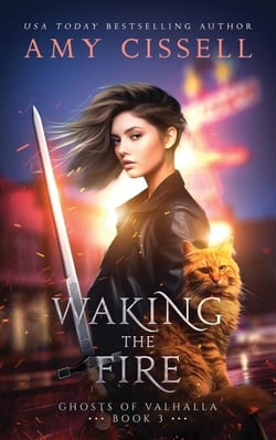 Waking the Fire - Ghosts of Valhalla, #3