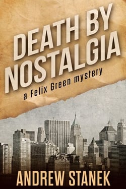 Death by Nostalgia - Felix Green Mysteries, #1