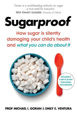 Sugarproof - How sugar is silently damaging your child's health and what you can do about it