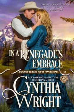In a Renegade's Embrace - Rogues Go West, #2