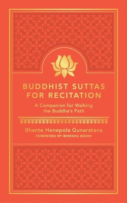 Buddhist Suttas for Recitation - A Companion for Walking the Buddha's Path