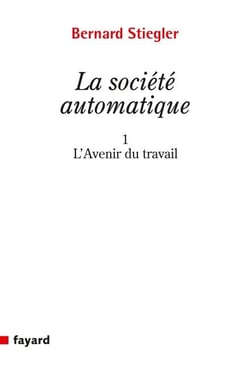 La Société automatique - 1. L'avenir du travail