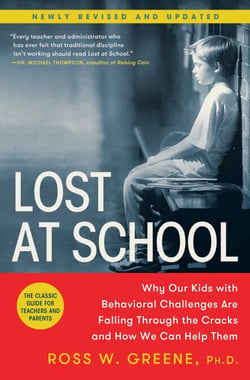 Lost at School - Why Our Kids with Behavioral Challenges are Falling Through the Cracks and How We Can Help Them