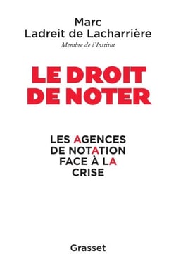 Le droit de noter - Les agences de notation face à la crise