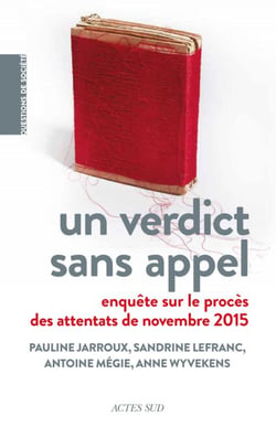 Un verdict sans appel - Enquête sur le procès des attentats de novembre 2015