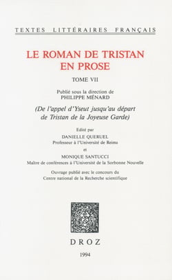Le roman de Tristan en prose - Tome VII, De l’appel d’Yseut jusqu’au départ de Tristan de la Joyeuse Garde