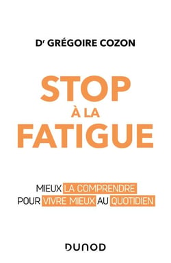Stop à la fatigue chronique ! - Mieux la comprendre pour vivre mieux au quotidien