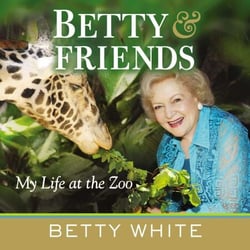 Betty &amp; Friends - My Life at the Zoo