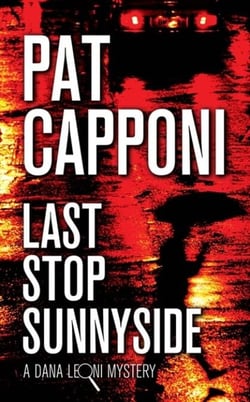 Last Stop Sunnyside - A Dana Leoni Mystery